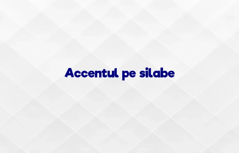 accentul pe silabe